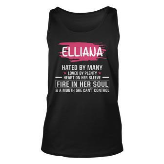 Elliana Name Gift Elliana Hated By Many Loved By Plenty Heart On Her Sleeve Unisex Tank Top - Seseable