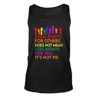 Equal Rights For Others Does Not Mean Equality Tee Pie Unisex Tank Top | Mazezy DE