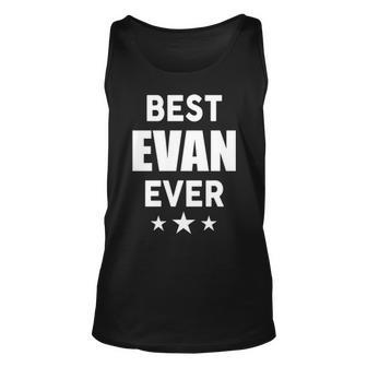 Evan Name Gift Best Evan Ever Unisex Tank Top | Seseable UK