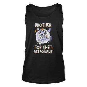 Family Matching Space Birthday Brother Of The Astronaut Unisex Tank Top | Mazezy