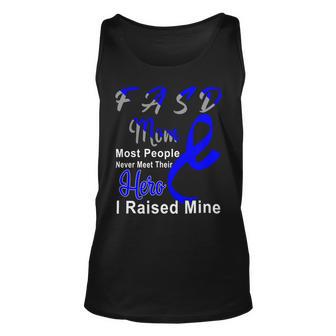 Fasd Mom Most People Never Meet Their Hero I Raised Mine Blue And Grey Ribbon Fetal Alcohol Spectrum Disorder Fetal Alcohol Spectrum Disorder Awareness Unisex Tank Top | Favorety UK