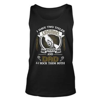 Father Grandpa Dad Lineman Quote Design For Men475 Family Dad Unisex Tank Top - Monsterry UK