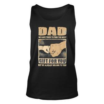 Father Grandpa Dad We Have Tried To Find The Best For You But We Already Belong To You 262 Family Dad Unisex Tank Top - Monsterry