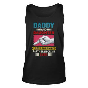 Father Grandpa Daddy And Daughter Best Freakin Partner In Crime Ever 115 Family Dad Unisex Tank Top - Monsterry