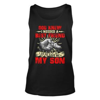 Father Grandpa God Knew I Needed A Best Friend So He Gave Me My Son 14 Family Dad Unisex Tank Top - Monsterry CA