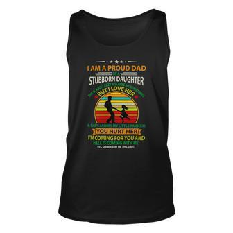 Father Grandpa I Am A Proud Dad Of A Stubborn Daughter 103 Family Dad Unisex Tank Top - Monsterry UK
