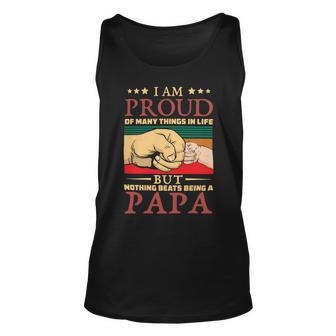 Father Grandpa I Am Proud Of Many Things In Life But Nothing Beats Being A Papa258 Family Dad Unisex Tank Top - Monsterry DE