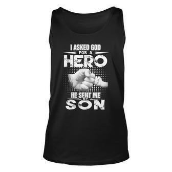 Father Grandpa I Asked For A Hero He Sent Me My Son 129 Family Dad Unisex Tank Top - Monsterry UK