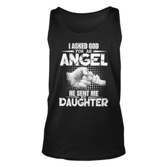 Father Grandpa I Asked God For An Angel He Sent Me My Daughter 132 Family Dad Unisex Tank Top - Monsterry AU