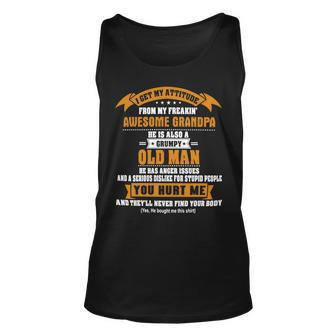 Father Grandpa I Get My Attitude From My Freakin Awesome Grandpa 159 Family Dad Unisex Tank Top - Monsterry DE