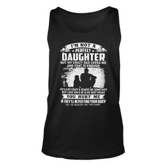 Father Grandpa Im Not A Perfect Daughter But My Crazy Dad Loves Me 19 Family Dad Unisex Tank Top - Monsterry DE