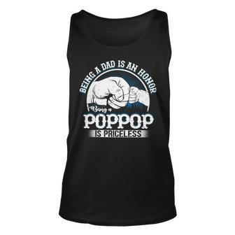Father Grandpa S Saying Being A Dad Is An Honor Being A Poppop Is Priceless Family Dad Unisex Tank Top - Monsterry