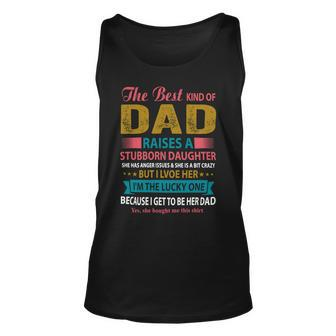 Father Grandpa The Best Kind Of Dad Raises A Stubborn Daughter 113 Family Dad Unisex Tank Top - Monsterry
