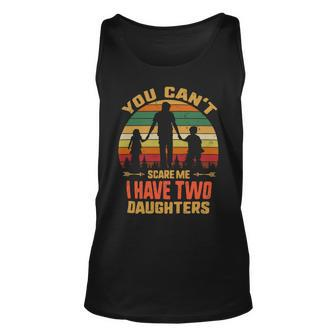 Father Grandpa You Cant Scare Me I Have Two Daughters Vintage Sunset 22 Family Dad Unisex Tank Top - Monsterry DE