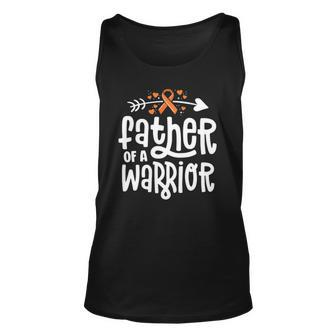 Father Of A Warrior Dad Family Leukemia Cancer Awareness Unisex Tank Top | Mazezy