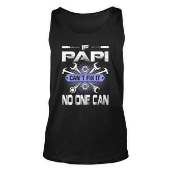 Fathers Day If Papi Cant Fix It No One Can Unisex Tank Top | Mazezy