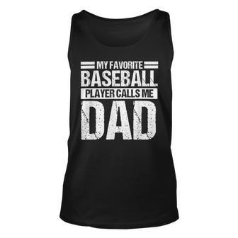 Favorite Baseball Player Calls Me Dad Unisex Tank Top | Favorety DE