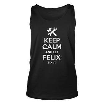 Felix Fix Quote Funny Personalized Name Gift Idea Unisex Tank Top | Mazezy