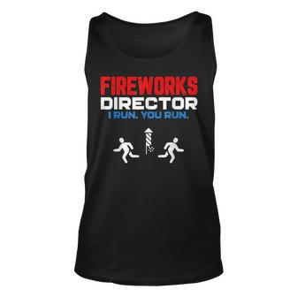 Fireworks Director I Run You Run Patriotic Funny 4Th Of July Unisex Tank Top - Seseable