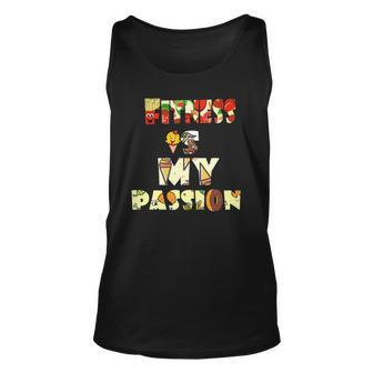 Fitness Is My Passion Food Funny Unisex Tank Top | Mazezy