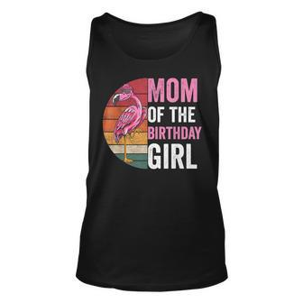 Flamingo Mom Of The Birthday Girl Matching Birthday Outfit Unisex Tank Top - Seseable