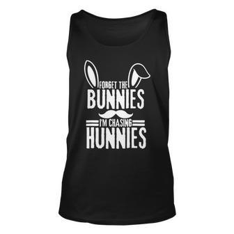 Forget The Bunnies Im Chasing Hunnies Funny Unisex Tank Top | Favorety