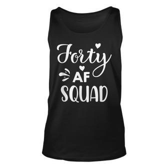 Forty Squad Forty Af Dad Mom 40Th Birthday Matching Outfits Unisex Tank Top - Seseable