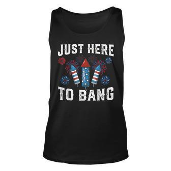 Fourth Of July 4Th Of July Fireworks Just Here To Bang Unisex Tank Top - Seseable