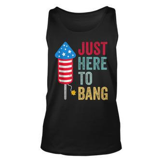 Fourth Of July 4Th Of July Funny Im Just Here To Bang Unisex Tank Top - Seseable