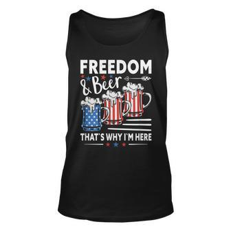 Freedom And Beer ThatS Why IM Here Funny 4Th Of July Unisex Tank Top - Seseable