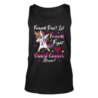 Friends Dont Let Friends Fight Breast Cancer Alone Pink Ribbon Unicorn Breast Cancer Support Breast Cancer Awareness Unisex Tank Top | Favorety