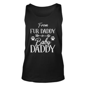 From Fur Daddy To Baby Daddy Fur Dad To Baby Dad Unisex Tank Top | Mazezy