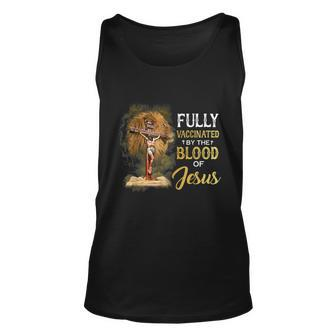 Fully Vaccinated By The Blood Of Jesus Cross Faith Christian Unisex Tank Top - Monsterry DE