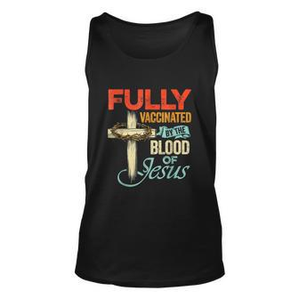Fully Vaccinated By The Blood Of Jesus Faith Funny Christian V2 Unisex Tank Top - Monsterry UK
