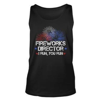 Funny 4Th Of July Fireworks Director I Run You Run Unisex Tank Top - Seseable