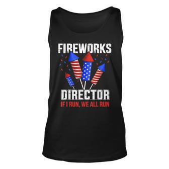 Funny 4Th Of July Fireworks Director If I Run You All Run Unisex Tank Top - Seseable