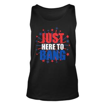 Funny 4Th Of July Just Here To Bang Novelty Unisex Tank Top - Seseable