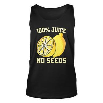 Funny All Juice No Seeds Vasectomy Unisex Tank Top | Mazezy