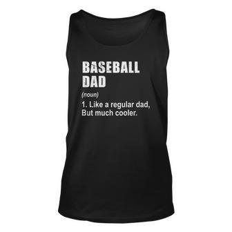 Funny Baseball Dad Like Dad But Much Cooler Definition Unisex Tank Top | Mazezy