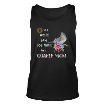 Funny Be A Blue Quaker Parrot Bird Mom Mother Unisex Tank Top | Mazezy