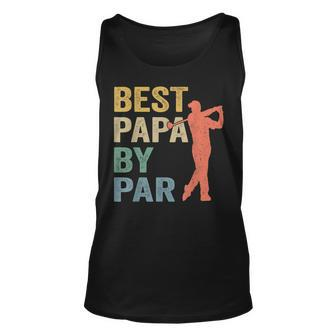 Funny Best Papa By Par Fathers Day Golf Gift Grandpa Unisex Tank Top | Mazezy