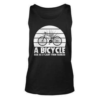Funny Bicycle I Ride Fun Hobby Race Quote A Bicycle Ride Is A Flight From Sadness Unisex Tank Top - Monsterry UK
