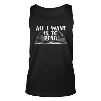 Funny Books All I Want To Do Is Read Unisex Tank Top | Favorety AU