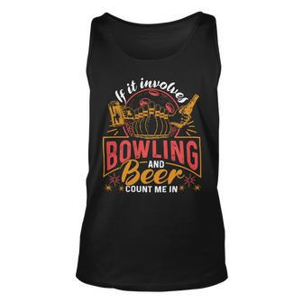 Funny Bowling Beer For Men Or Women 58 Bowling Bowler Unisex Tank Top - Seseable