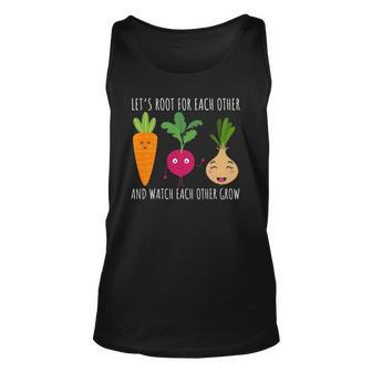 Funny Cute Lets Root For Each Other Vegetable Garden Lover Unisex Tank Top | Mazezy