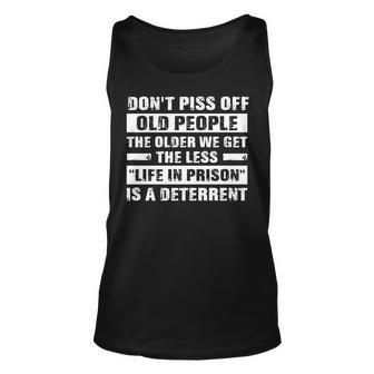 Funny Elderly Gifts Dont Piss Off Old People Sarcastic Joke V2 Unisex Tank Top - Thegiftio UK