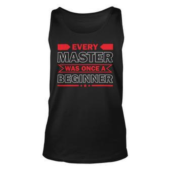 Funny Every Master Was Once A Beginner Unisex Tank Top | Favorety DE