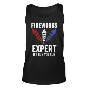 Funny Fireworks Expert 4Th Of July If I Run You Run Unisex Tank Top - Seseable
