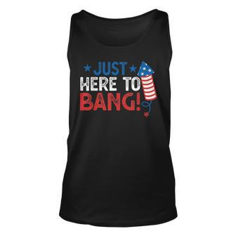 Funny Fourth Of July 4Th Of July Im Just Here To Bang Unisex Tank Top - Seseable