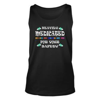 Funny Heavily Medicated For Your Safety Unisex Tank Top | Mazezy